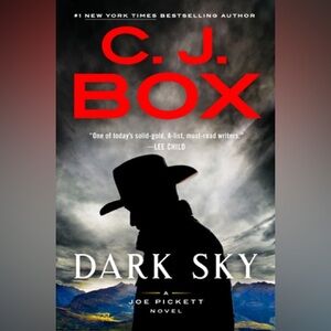 “Dark Sky” A Joe Pickett Novel by C J Box. Barnes & Noble Exclusive Edition